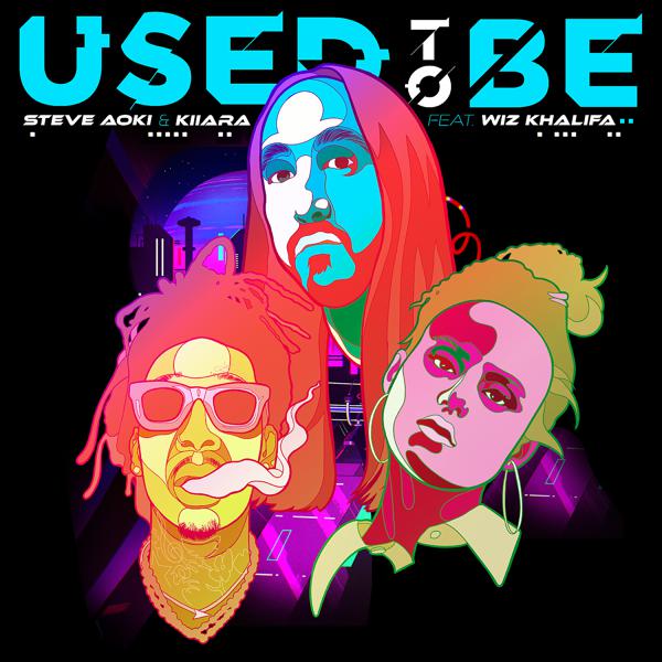 Steve Aoki, Kiiara, Wiz Khalifa - Used To Be (feat. Wiz Khalifa) mp3