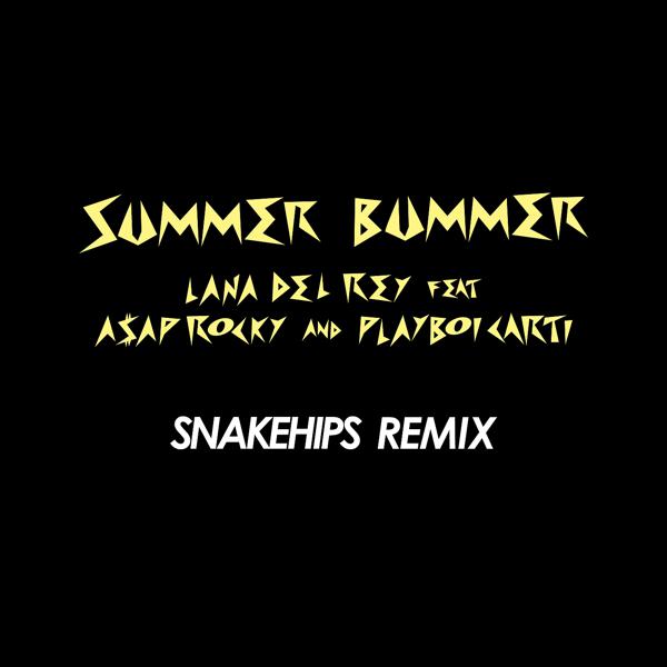 Lana Del Rey, A$AP Rocky, Playboi Carti - Summer Bummer (Snakehips Remix) mp3