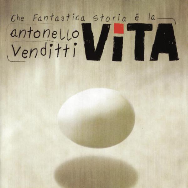 Antonello Venditti - Che fantastica storia è la vita mp3