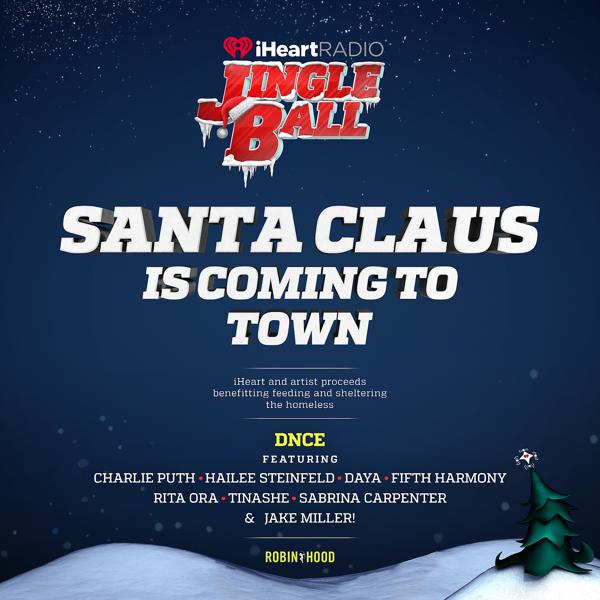 DNCE, Charlie Puth, Hailee Steinfeld, Daya, Fifth Harmony, Rita Ora, Tinashe, Sabrina Carpenter, Jake Miller - Santa Claus Is Coming To Town mp3