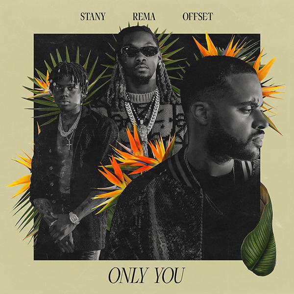 Stany, Rema, Offset - Only You mp3