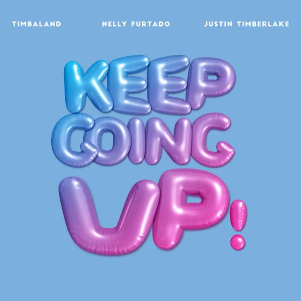 Justin Timberlake, Timbaland, Nelly Furtado - Keep Going Up (feat. Nelly Furtado & Justin Timberlake) mp3