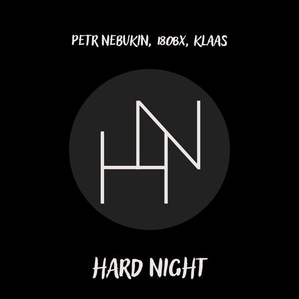 Petr Nebukin, 180bx, Klaas - Hard Night mp3