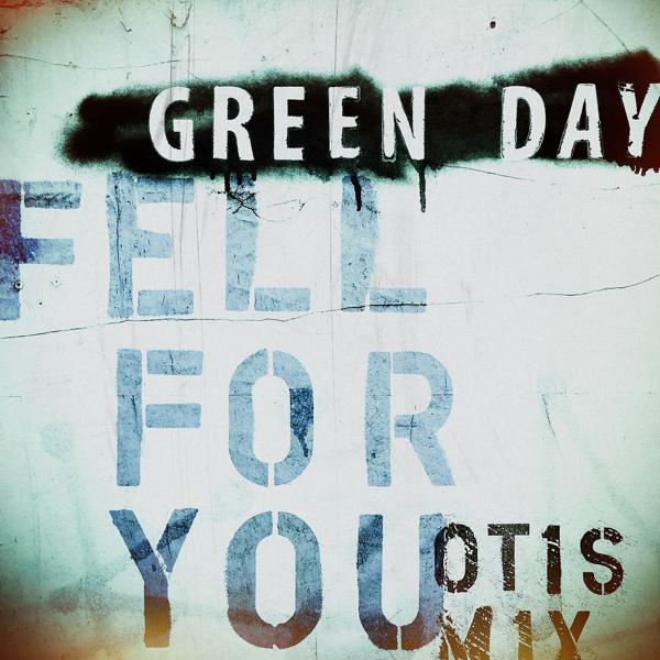 Green Day - Fell for You (Otis Mix) mp3