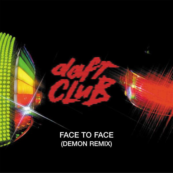 Daft Punk - Face to Face (Demon Remix) mp3