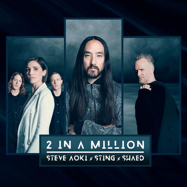 Steve Aoki, Sting, SHAED - 2 In A Million mp3