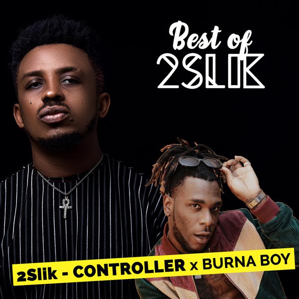 2slik, Burna Boy - Controller mp3