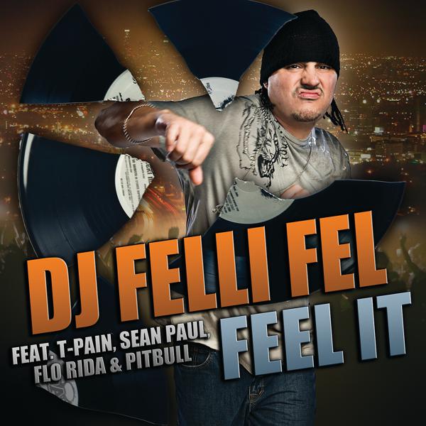 DJ Felli Fel, T-Pain, Sean Paul, Flo Rida, Pitbull - Feel It ((Edited)) mp3