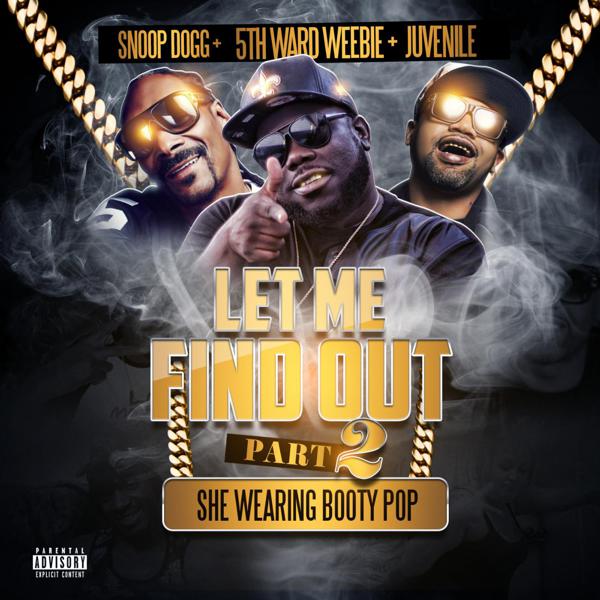 5th Ward Weebie, Snoop Dogg & Juvenile - Let Me Find out, Pt. 2 (Instrumental) mp3