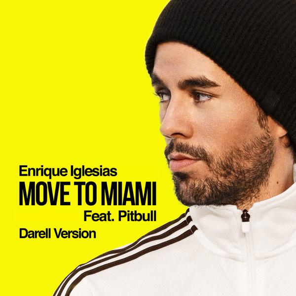 Enrique Iglesias, Pitbull - MOVE TO MIAMI (Darell Version) mp3