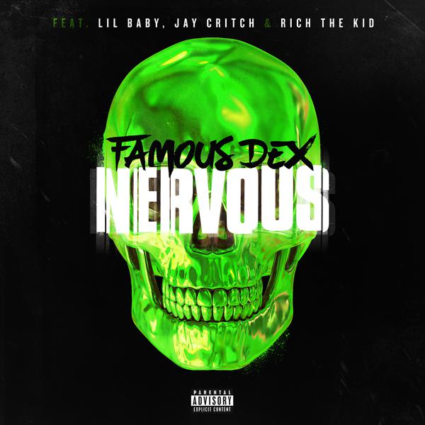 Famous Dex, Jay Critch, Lil Baby, Rich The Kid - Nervous (feat. Lil Baby, Jay Critch & Rich the Kid) mp3