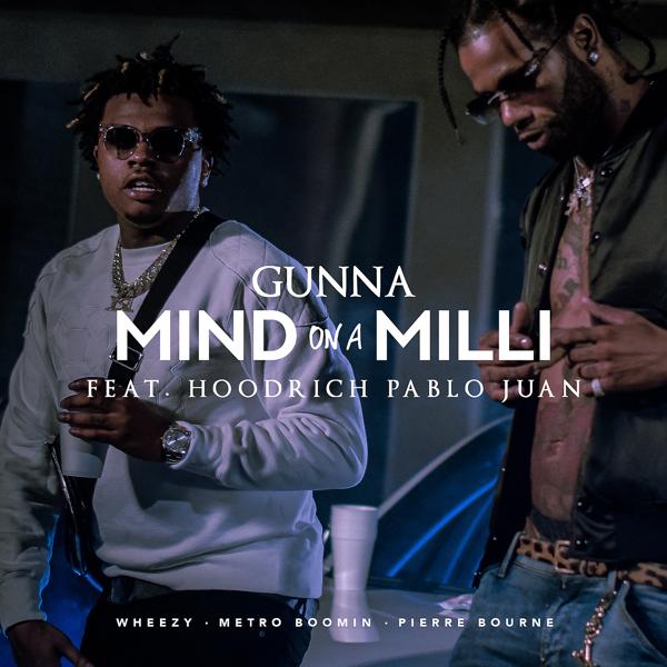 Gunna, HoodRich Pablo Juan - Mind On A Milli (feat. HoodRich Pablo Juan) mp3