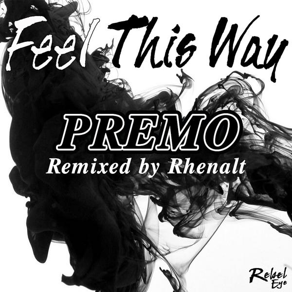 DJ Premier - Feel This Way (Rhenalt Remix) mp3