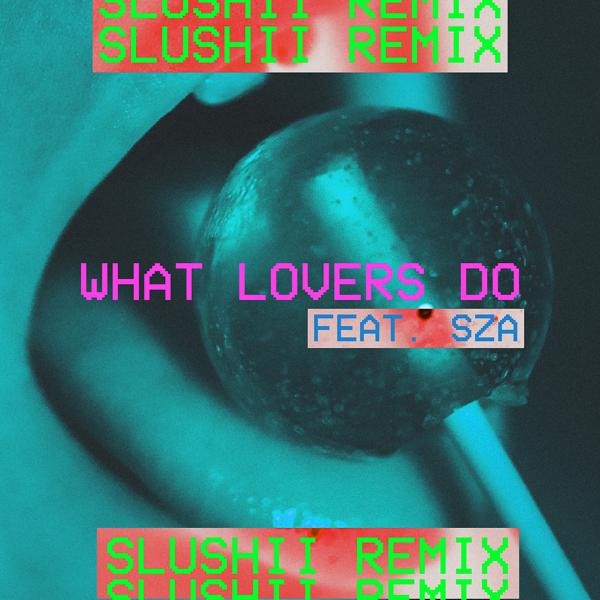 Maroon 5, Slushii, Sza - What Lovers Do (Slushii Remix) mp3