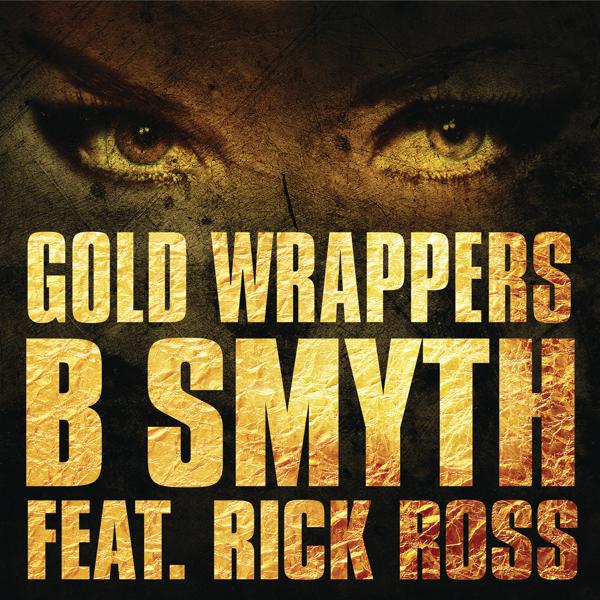 B. Smyth, Rick Ross - Gold Wrappers mp3