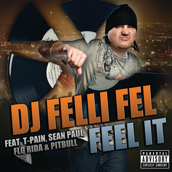 DJ Felli Fel, T-Pain, Sean Paul, Flo Rida, Pitbull - Feel It ((Explicit)) mp3