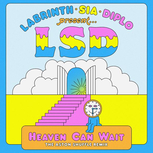 LSD, Sia, Diplo, Labrinth - Heaven Can Wait (The Aston Shuffle Remix) mp3