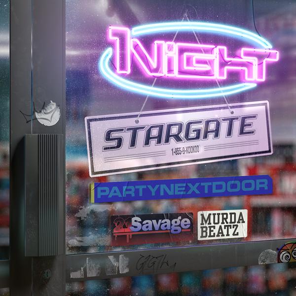 StarGate, Partynextdoor, 21 Savage, Murda Beatz - 1Night mp3