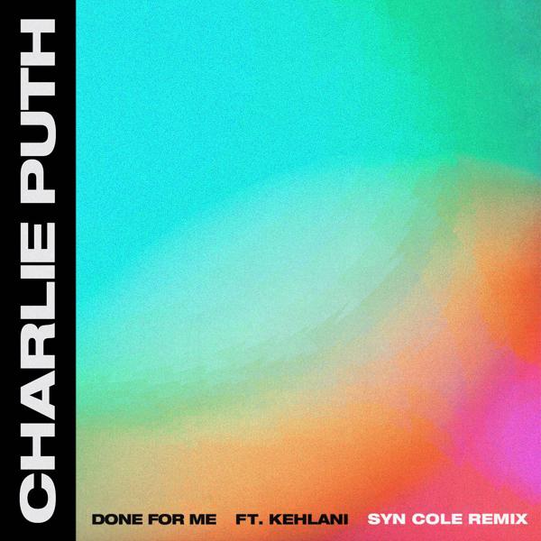 Charlie Puth, Kehlani - Done for Me (feat. Kehlani) [Syn Cole Remix] mp3