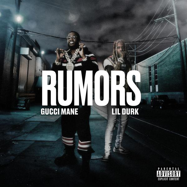 Gucci Mane, Lil Durk - Rumors (feat. Lil Durk) mp3