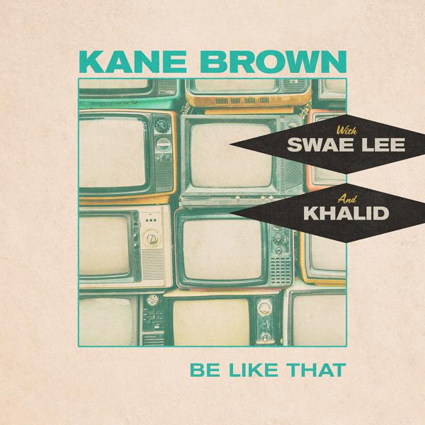 Kane Brown, Swae Lee, Khalid - Be Like That (feat. Swae Lee & Khalid) mp3