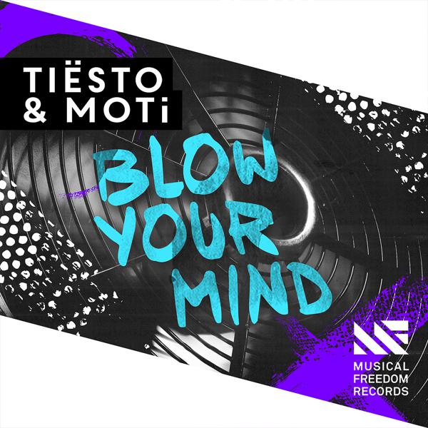 Tiësto, MOTI - Blow Your Mind mp3