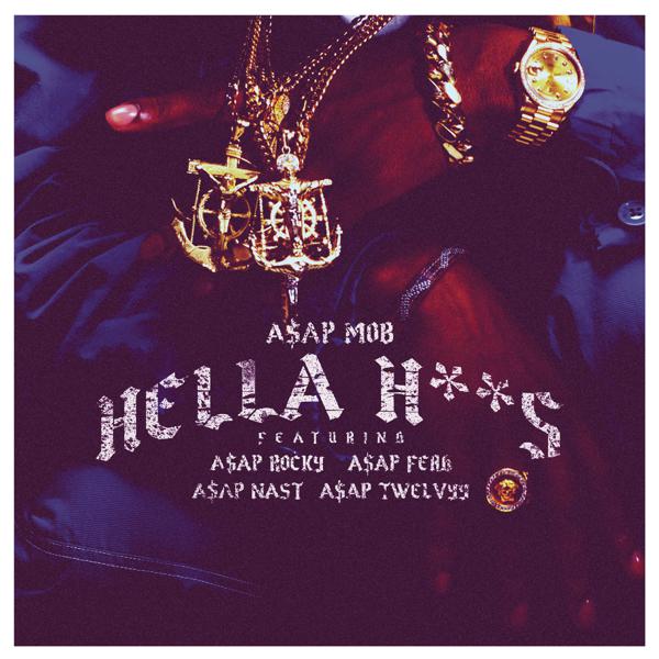 A$AP Mob, A$AP Rocky, A$AP Ferg, A$AP Nast, A$AP Twelvyy - Hella Hoes mp3