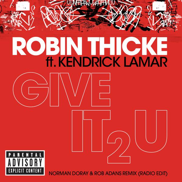 Robin Thicke, Kendrick Lamar - Give It 2 U (Norman Doray & Rob Adans Remix (Radio Edit)) mp3