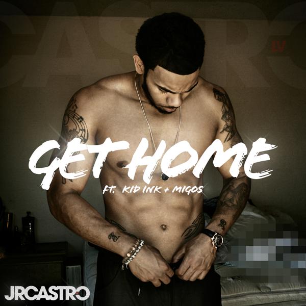 JR Castro, Kid Ink, Migos - Get Home (Get Right) mp3