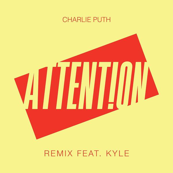 Charlie Puth, Kyle - Attention (Remix) [feat. Kyle] mp3