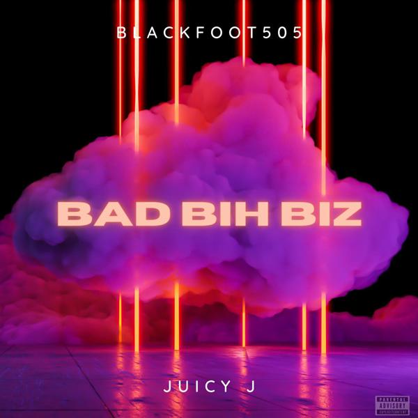 Blackfoot505, Juicy J, Colbi Kipp - BAD BIH BIZ (feat. Juicy J) mp3