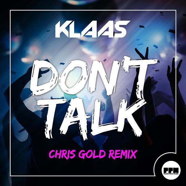 Klaas - Don't Talk (Chris Gold Extended Mix) mp3