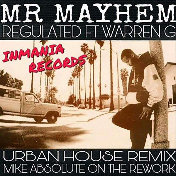 Mr Mayhem & Warren G & Nate Dogg & Mike Absolute - Regulated (feat. Warren G & Nate Dog) (Mike Absolute Remix) mp3