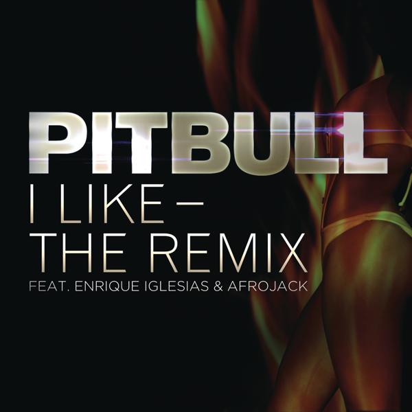 Pitbull, Enrique Iglesias, Afrojack - I Like - The Remix mp3