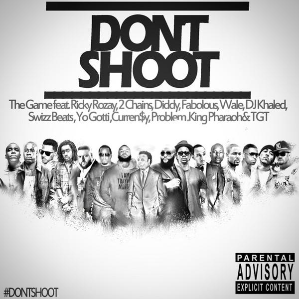 The Game - Don't Shoot (feat. Rick Ross, Fabolous, Diddy, 2 Chainz, Wale, DJ Khaled, Swizz Beatz, Yo Gotti, Currensy, Problem, King Pharaoh, TGT) mp3