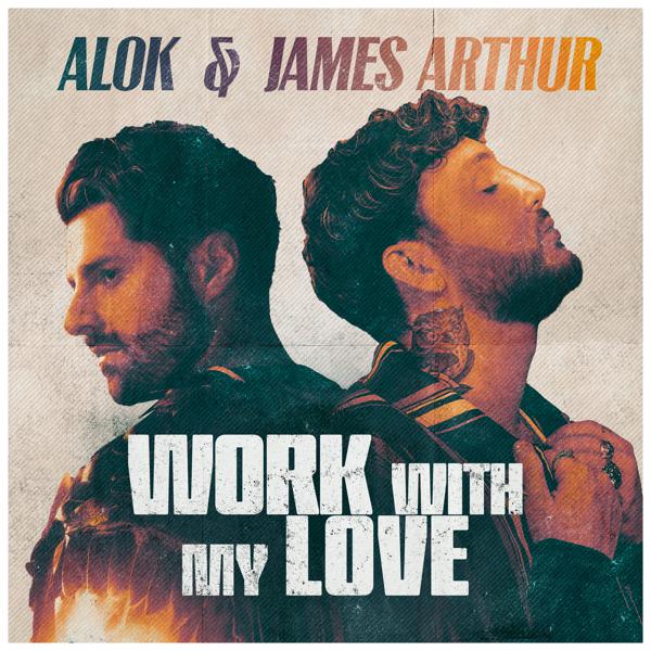 Alok, James Arthur - Work With My Love (Club Mix) mp3