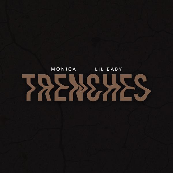 Monica, The Neptunes, Lil Baby - TRENCHES mp3