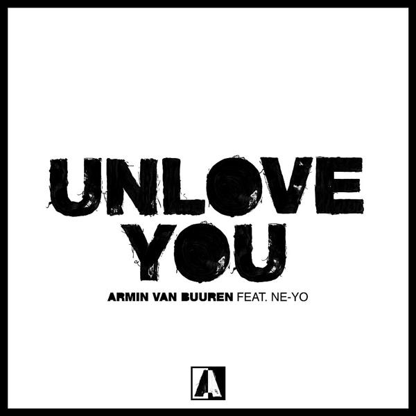 Armin Van Buuren, Ne-Yo - Unlove You mp3