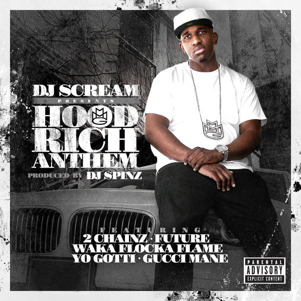 DJ Scream, 2 Chainz, Future, Gucci Mane, Waka Flocka Flame, Yo Gotti - Hood Rich Anthem (feat. 2 Chainz, Future, Waka Flocka Flame, Yo Gotti & Gucci Mane) mp3