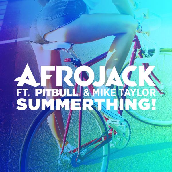 Afrojack, Pitbull, Mike Taylor - SummerThing! mp3