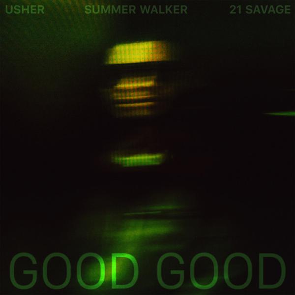 21 Savage, Usher, Summer Walker - Good Good - Radio Edit mp3