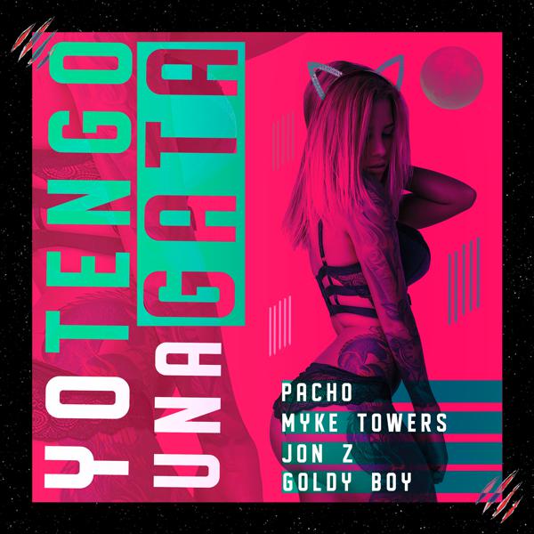 Pacho El Antifeka, Myke Towers, Jon Z, Goldy Boy - Yo Tengo Una Gata mp3