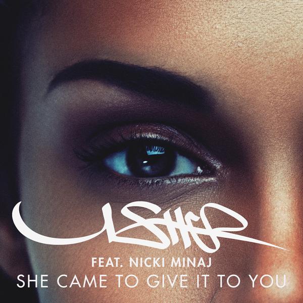 Usher, Nicki Minaj - She Came II Give It II U mp3