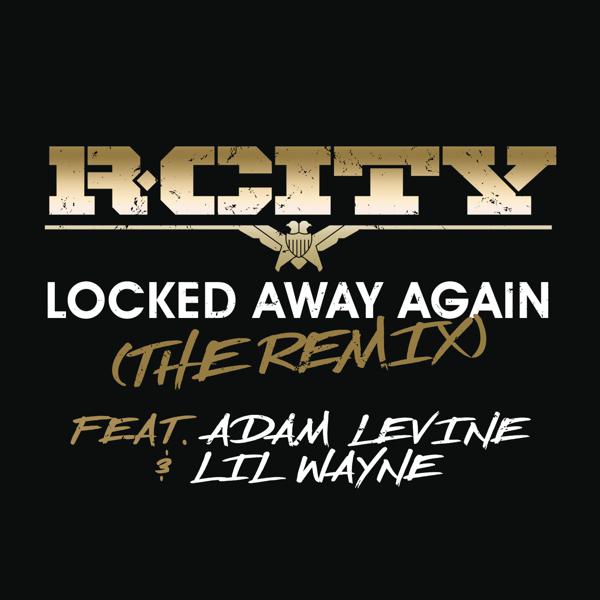 Rock City, Adam Levine, Lil Wayne - Locked Away Again (The Remix) mp3