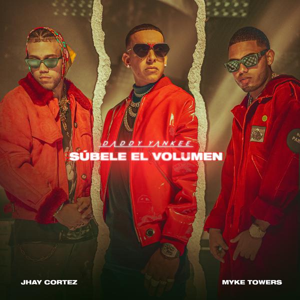 Daddy Yankee, Myke Towers, Jhay Cortez - SÚBELE EL VOLUMEN mp3