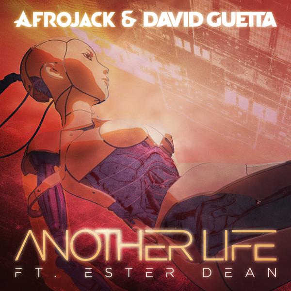 Afrojack, David Guetta, Ester Dean - Another Life mp3