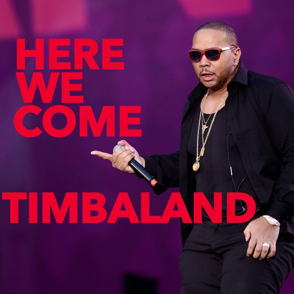 Timbaland - Here We Come mp3