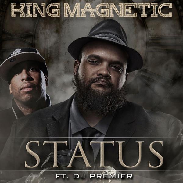 King Magnetic, DJ Premier - Status (Clean) [feat. DJ Premier] mp3