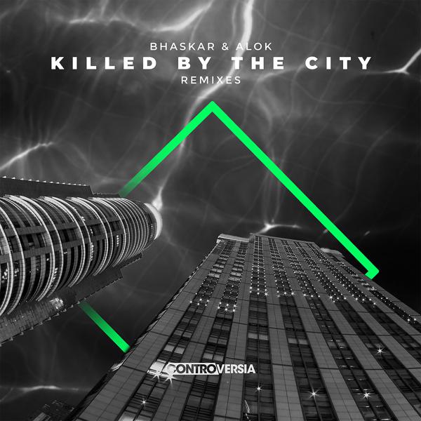 Bhaskar, Alok - Killed By The City (Gaba Kamer Remix) mp3