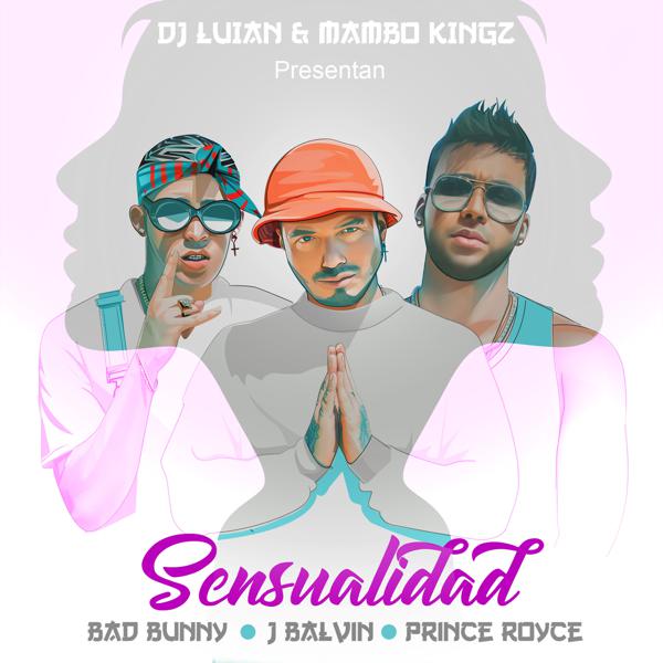 Bad Bunny, Prince Royce, J Balvin, mambo kingz, DJ Luian - Sensualidad mp3